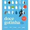 Livros Horizonte Literatura Infantil > Doce Gotinha de Inês de Barros Baptista
