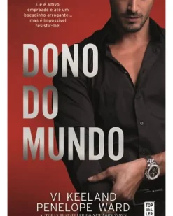Topseller Romance > Dono do Mundo de Vi Keeland e Penelope Ward
