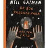 Online Presença Do que Precisas para Não Ter Frio de Neil Gaiman