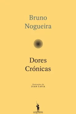 Dom Quixote Humor > Dores Crónicas de Bruno Nogueira