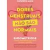 Manuscrito Saúde E Bem Estar > Dores Menstruais Não São Normais de Catarina Maia - Endometriose