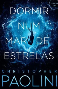 Asa Fantástico > Dormir Num Mar de Estrelas de Christopher Paolini - Volume um
