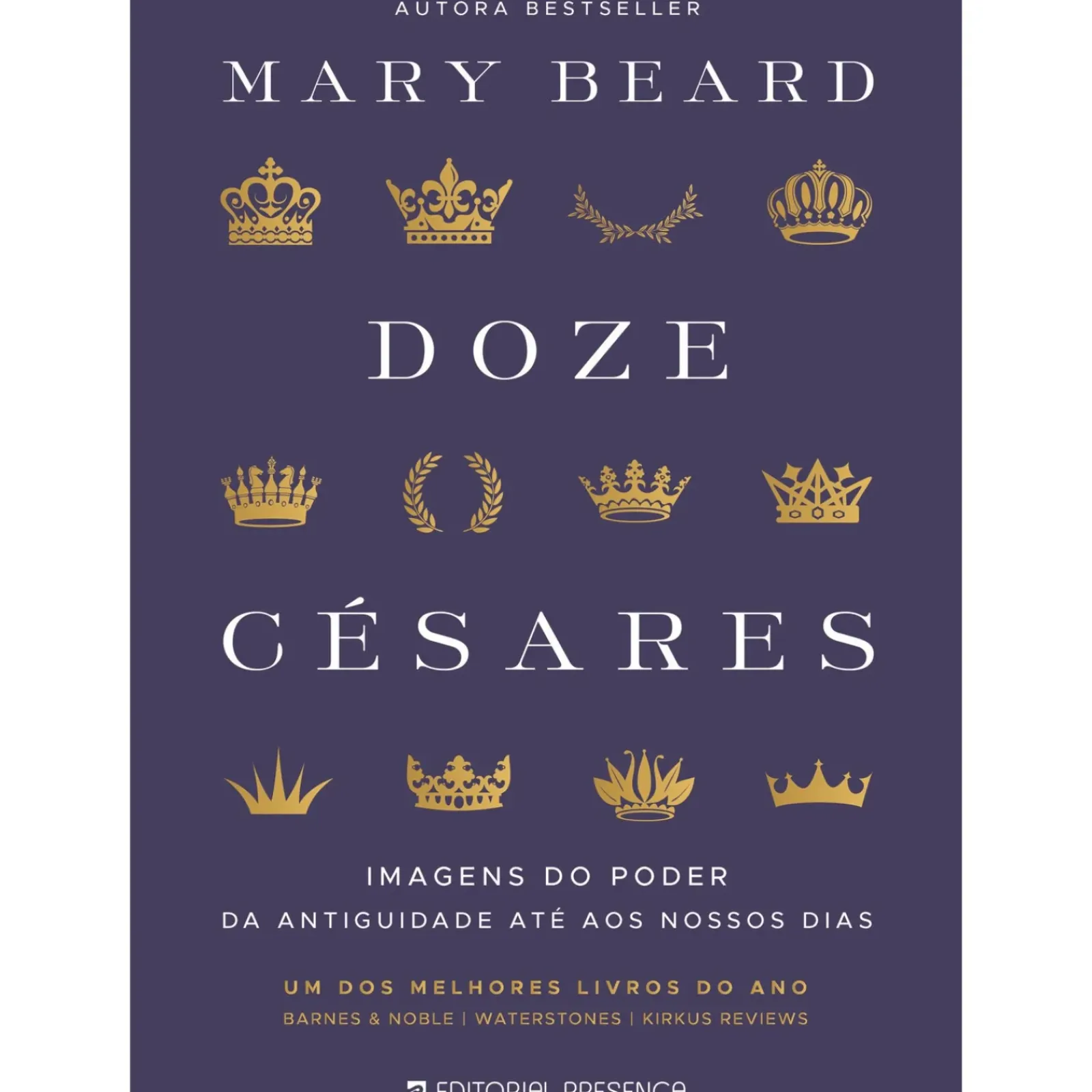 Presença História E Política > Doze Césares de Mary Beard; Tradução: Pedro Elói Duarte de Mary Beard