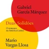 Sale Dom Quixote Duas Solidões de Gabriel García Márquez e Mario Vargas Llosa - O Romance na América Latina