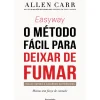 Pergaminho Saúde E Bem Estar > Easyway - o Método Fácil para Deixar de Fumar de Allen Carr - Mesmo sem Força de Vontade