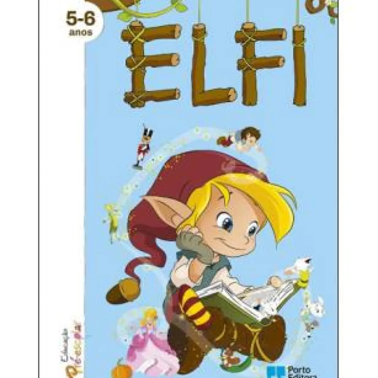 Porto Editora Pré-Escolar > ELFI - Educação Pré-Escolar - 5-6 Anos