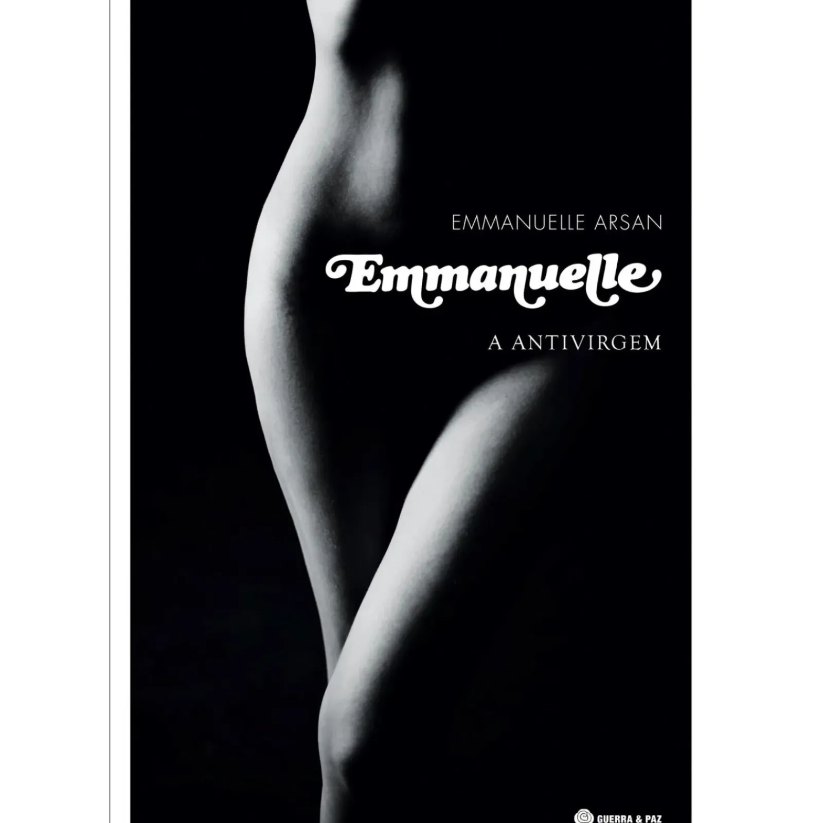 Guerra & Paz Romance > Emmanuelle - A Antivirgem de Emmanuelle Arsan