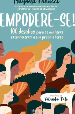 Discount Oficina Do Livro Empodere-se! de Maynara Fanucci - 100 Desafios para as Mulheres Reconhecerem a sua Própria Força