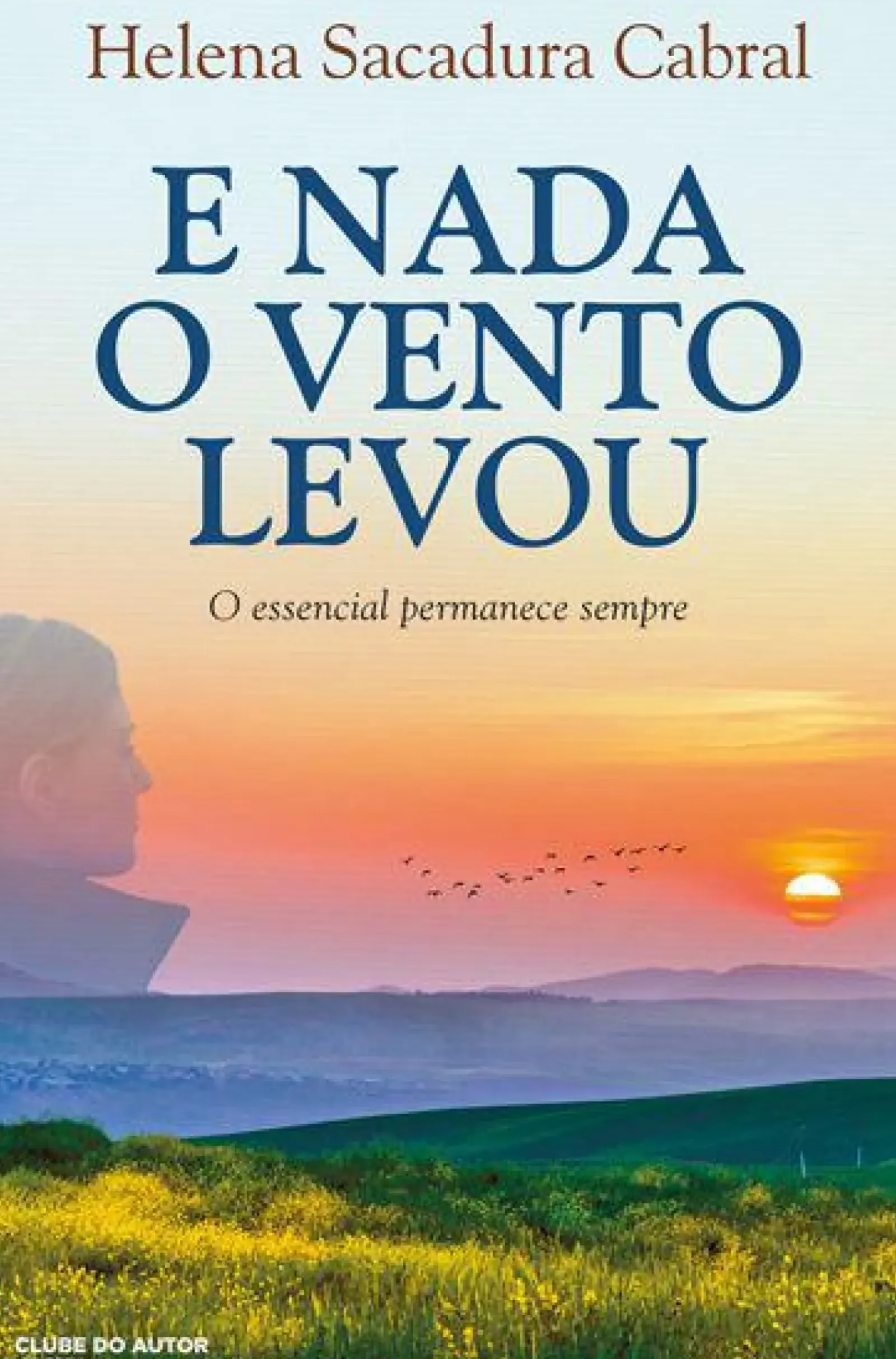Online Clube Do Autor E Nada o Vento Levou de Helena Sacadura Cabral