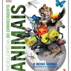 Texto Editora Conhecimento > Enciclopédia do Conhecimento - Animais de Dorling Kindersley - O Reino Animal Explorado ao Pormenor