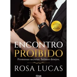 Hot Alma Dos Livros Encontro Proibido de Rosa Lucas - Promessas Secretas. Íntimos Desejos