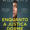 Clube Do Autor Romance > Enquanto a Justiça Dorme de Stacey Abrams