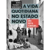 Manuscrito História E Política > Entre A Tradição e A Modernidade: A Vida Quotidiana no Estado Novo de Ana Sofia Ferreira