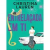 Online Dom Quixote Entrelaçada em Ti de Christina Lauren - Obra do Destino Livro 1