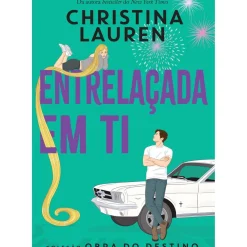 Online Dom Quixote Entrelaçada em Ti de Christina Lauren - Obra do Destino Livro 1