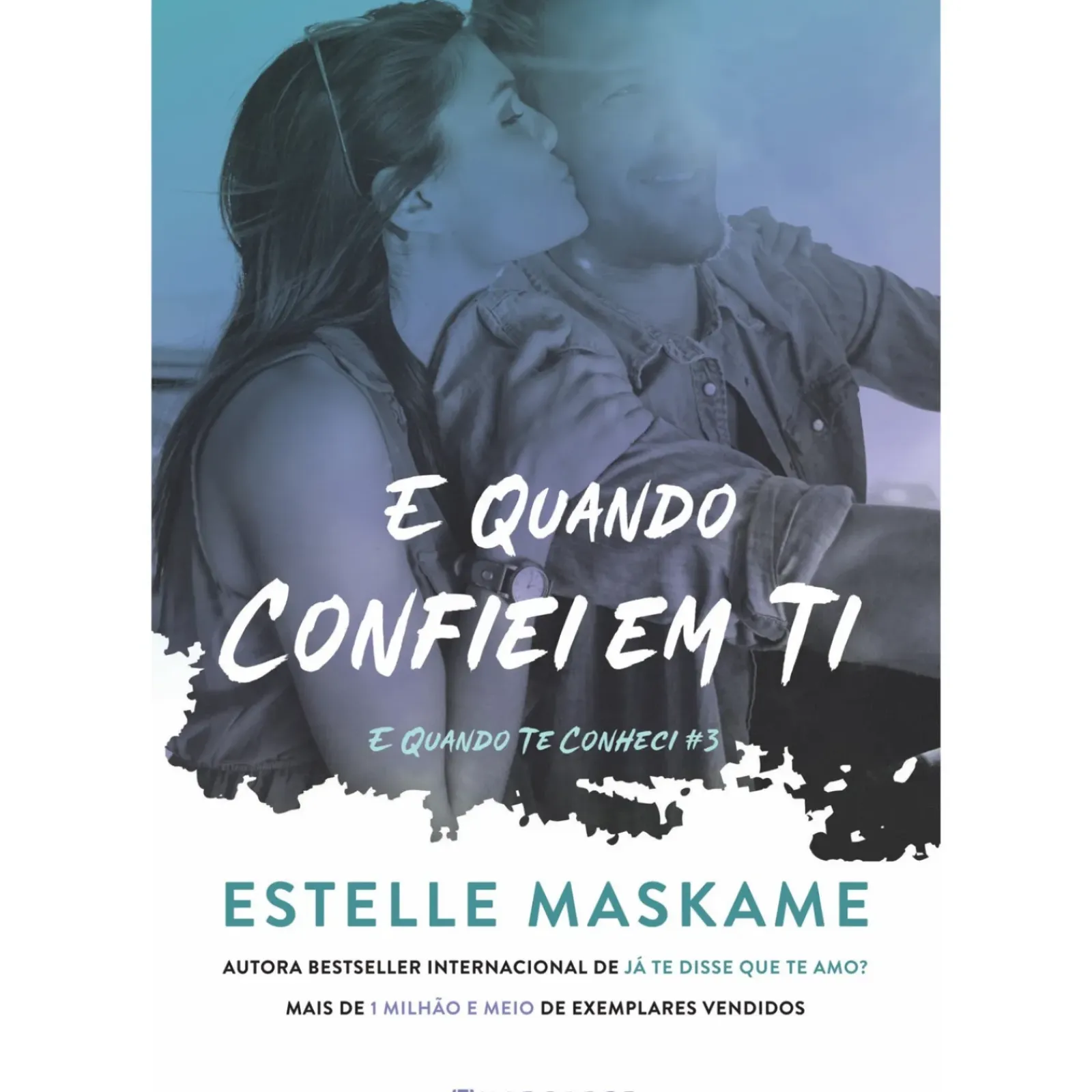 Marcador Young Adult > E Quando Confiei em Ti de Estelle Maskame