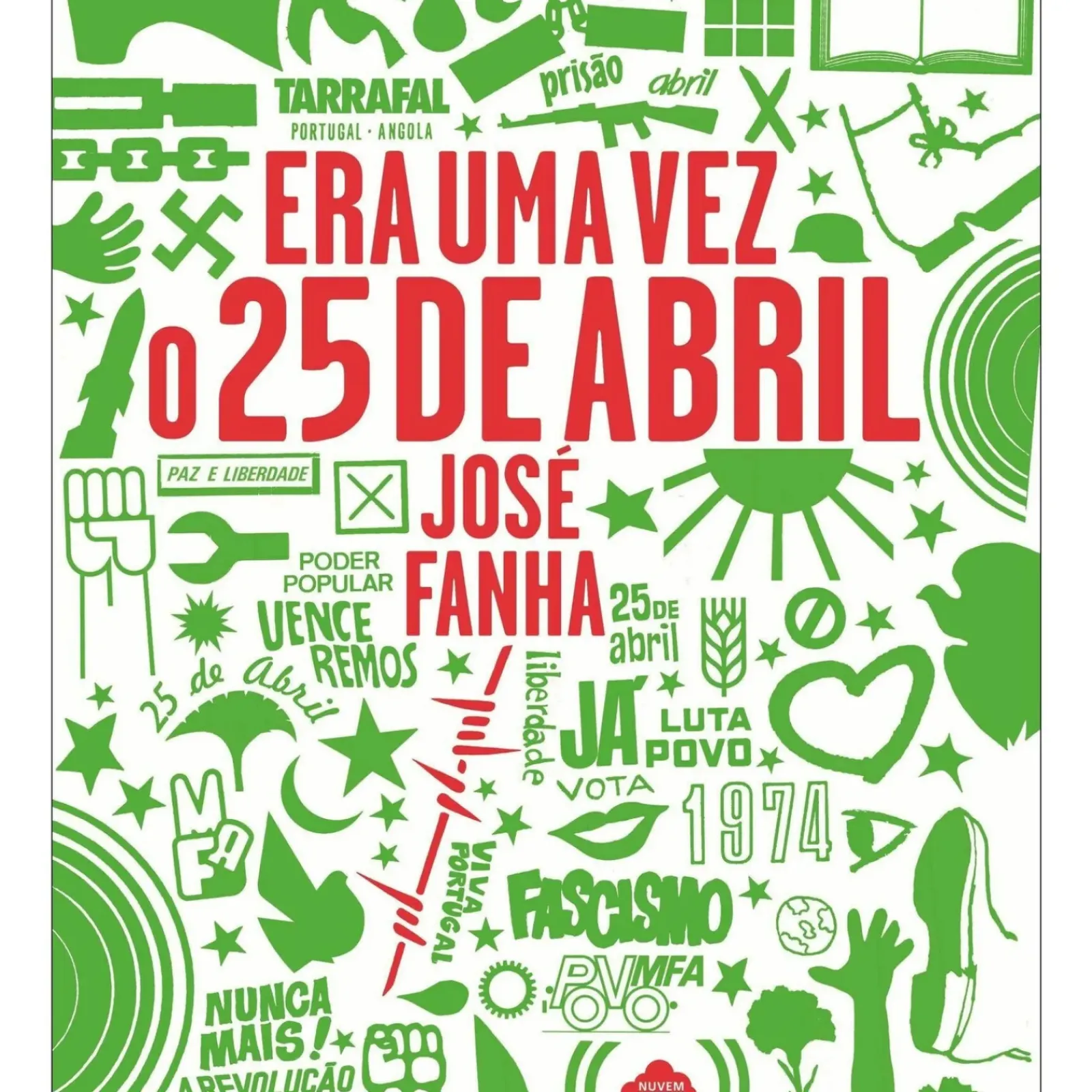 Nuvem De Letras Conhecimento > Era uma Vez o 25 de Abril de José Fanha