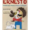 Sale Porto Editora Ernesto - o Robô que Pintou o Sono e a Doçura de Richard Zimler