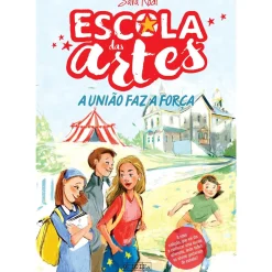 Oficina Livro Coleções Juvenis > Escola das Artes - A União Faz a Força de Sara Rodi
