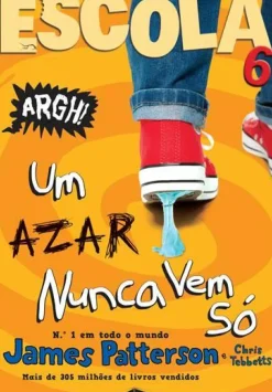 Hot Booksmile Escola 6 de James Patterson e Chris Tebbetts - Um Azar Nunca Vem Só (2ª Edição)