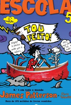 Booksmile Coleções Juvenis > Escola 5 de James Patterson e Chris Tebbetts - Tou Feito! (2ª Edição)