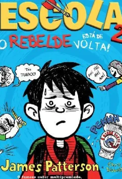 Hot Booksmile Escola 2: o Rebelde Está de Volta de Chris Tebbetts e James Patterson