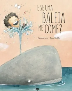Sale Jacarandá E Se uma Baleia Me Come? de Rocio Bonilla e Susanna Isern