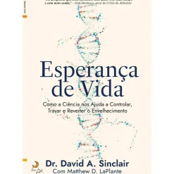 Lua De Papel Saúde E Bem Estar > Esperança de Vida de David A. Sinclair e Matthew D. LaPlante