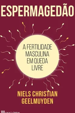 Casa Das Letras Saúde E Bem Estar > Espermagedão de Niels Christian Geelmuyden