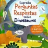 Porto Editora Conhecimento > Espreita - Perguntas e Respostas Sobre Dinossauros de Katie Daynes e Marie-Eve Tremblay