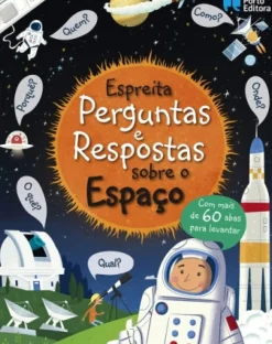 Porto Editora Literatura Infantil > Espreita Perguntas e Respostas Sobre o Espaço de Katie Daynes