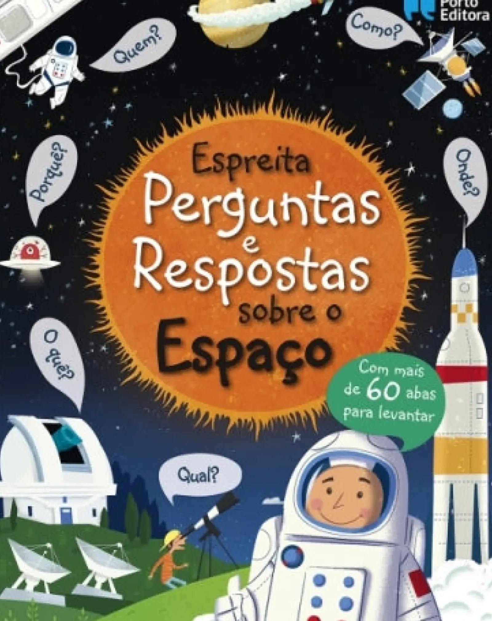 Porto Editora Literatura Infantil > Espreita Perguntas e Respostas Sobre o Espaço de Katie Daynes