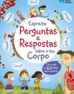 Porto Editora Atividades > Espreita - Perguntas e Respostas Sobre o Teu Corpo de Katie Daynes