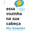 Lua De Papel Desenvolvimento Pessoal > Essa Vozinha na sua Cabeça de Mo Gawdat