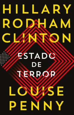 Porto Editora Policial > Estado de Terror de Hillary Rodham Clinton e Louise Penny