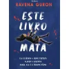 Asa Young Adult > Este Livro Mata de Ravena Guron