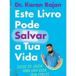 Lua De Papel Saúde E Bem Estar > Este Livro Pode Salvar a Tua Vida de Dr. Karan Rajan
