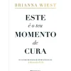 Best Presença Este é o Teu Momento de Cura de Brianna Wiest