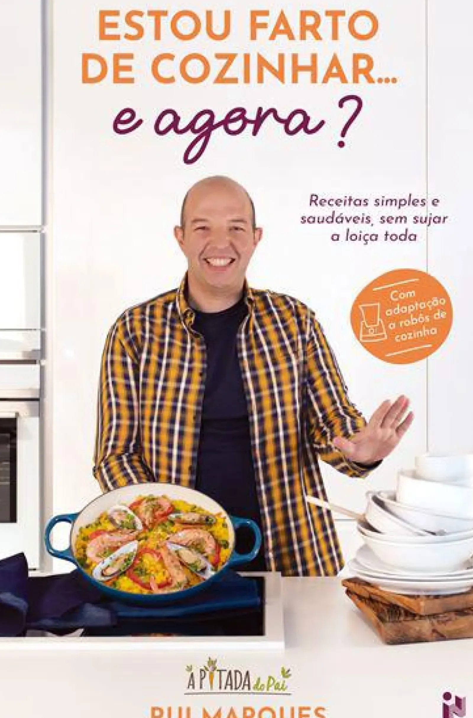 Zero A Oito Culinária > Estou Farto de Cozinhar… e Agora? de Rui Marques