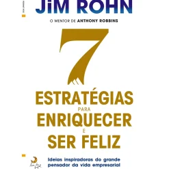 Lua De Papel Desenvolvimento Pessoal > 7 Estratégias para Enriquecer e Ser Feliz de Jim Röhn
