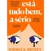 Singular Romance > Está Tudo Bem, a Sério de Monica Heisey