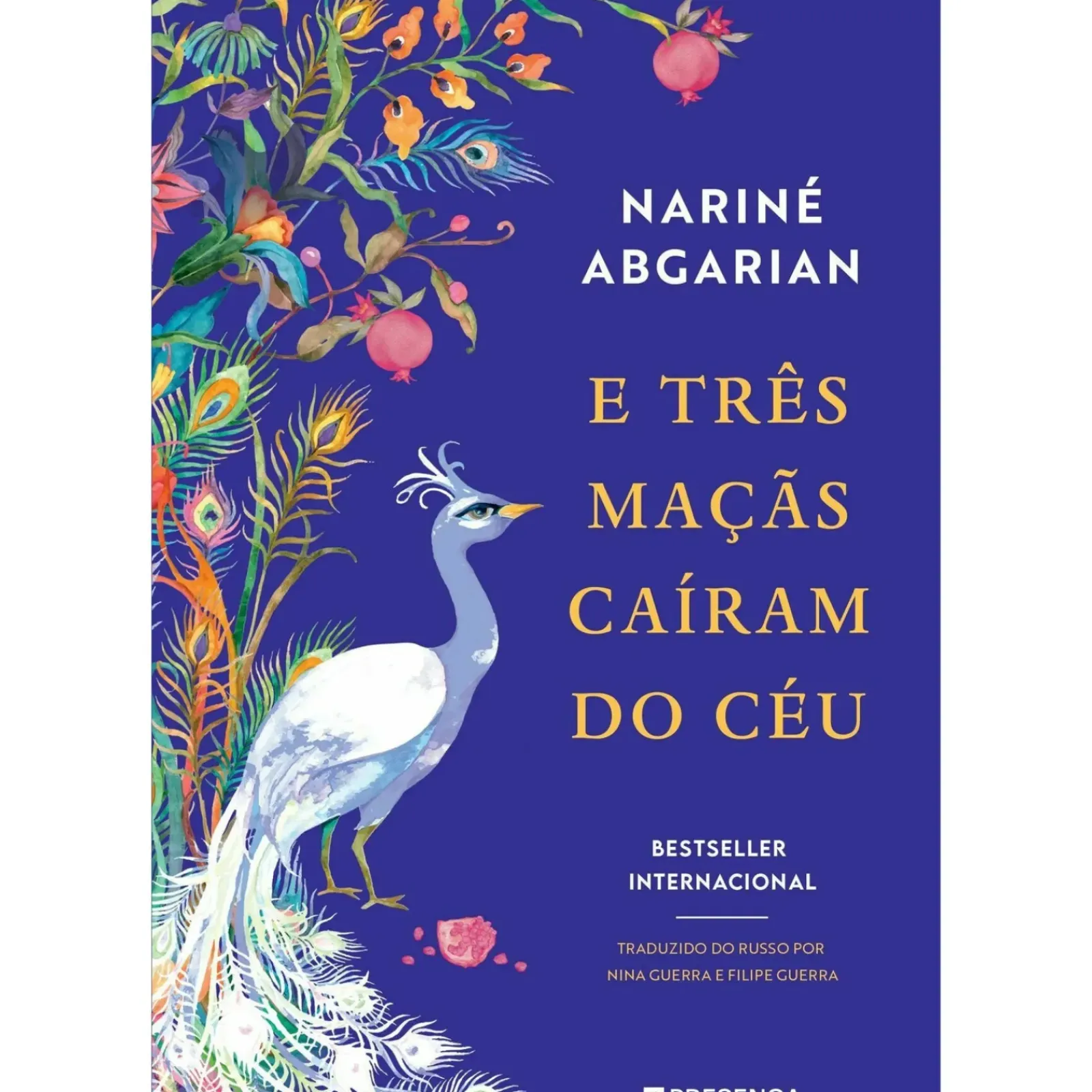 Presença Romance > E Três Maçãs Caíram do Céu de Narine Abgaryan