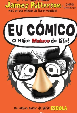 Booksmile Coleções Juvenis > Eu Cómico: o Maior Maluco do Riso! de James Patterson - Volume 1 (7ª Edição)