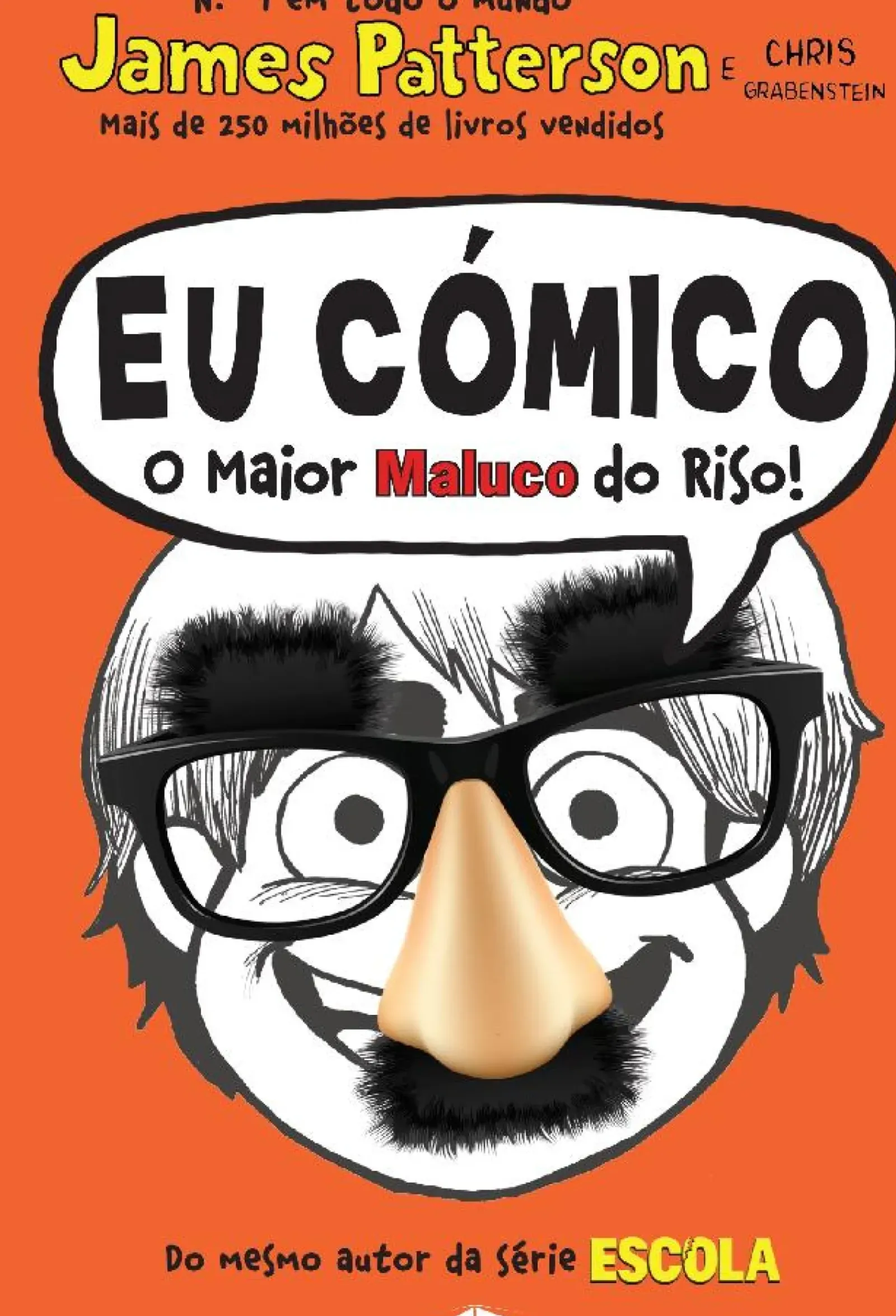Booksmile Coleções Juvenis > Eu Cómico: o Maior Maluco do Riso! de James Patterson - Volume 1 (7ª Edição)
