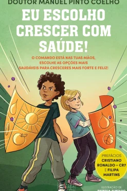 Oficina Livro Literatura Juvenil > Eu Escolho Crescer com Saúde! de Manuel Pinto Coelho