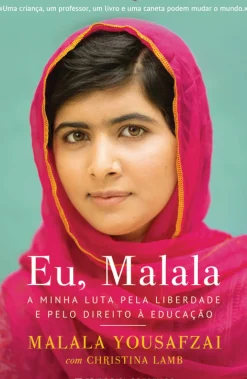 Presença Vidas Reais > Eu, Malala de Malala Yousafzai e Christina Lamb - A Minha Luta Pela Liberdade e Pelo Direito à Educação