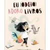 Fábula Literatura Infantil > Eu (Odeio) Adoro Livros de Mariajo Ilustrajo