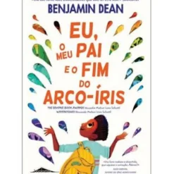 Discount Booksmile Eu, o Meu Pai e o Fim do Arco-Íris de Benjamin Dean