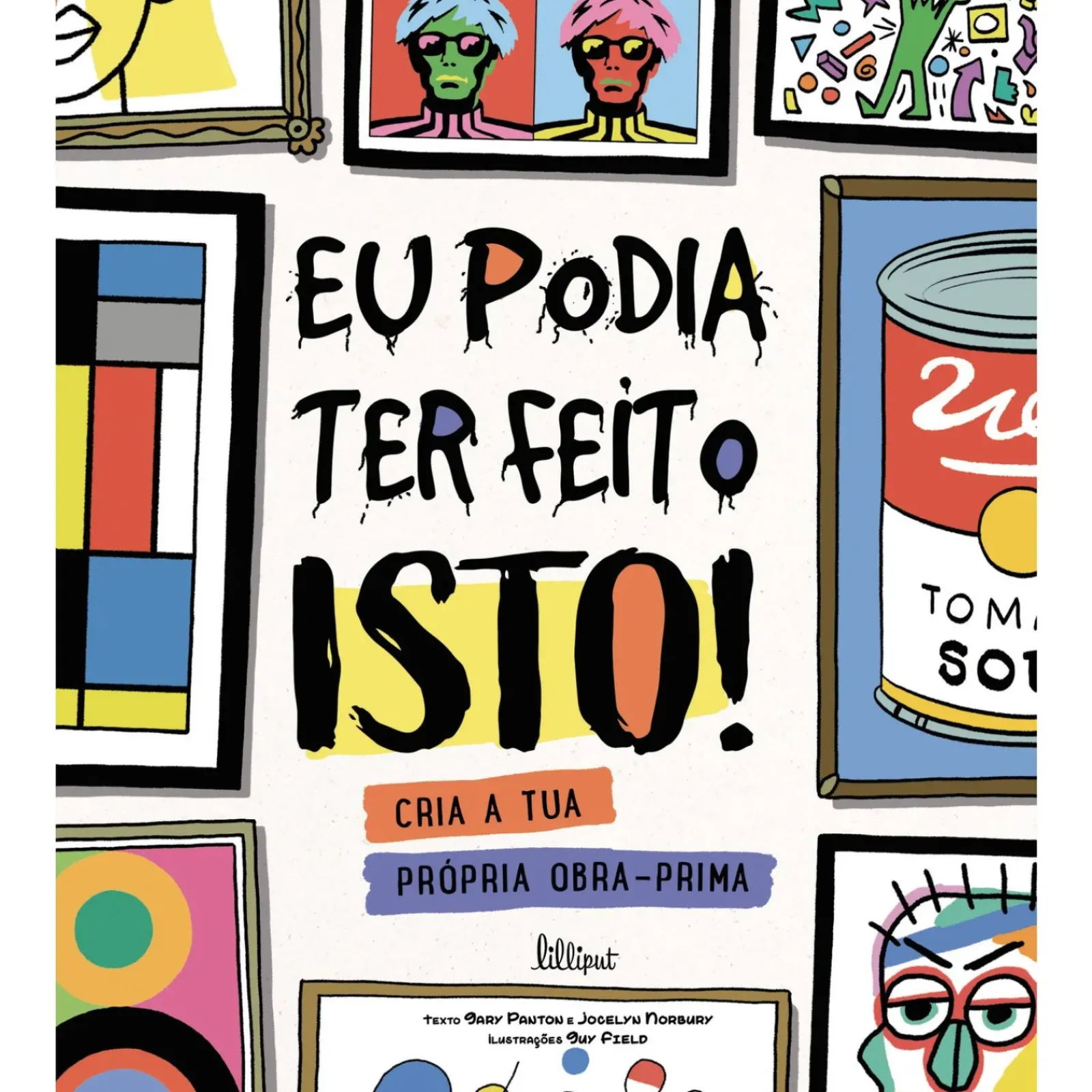 Lilliput Conhecimento > Eu Podia Ter Feito Isto! de Gary Panton e Jocelyn Norbury