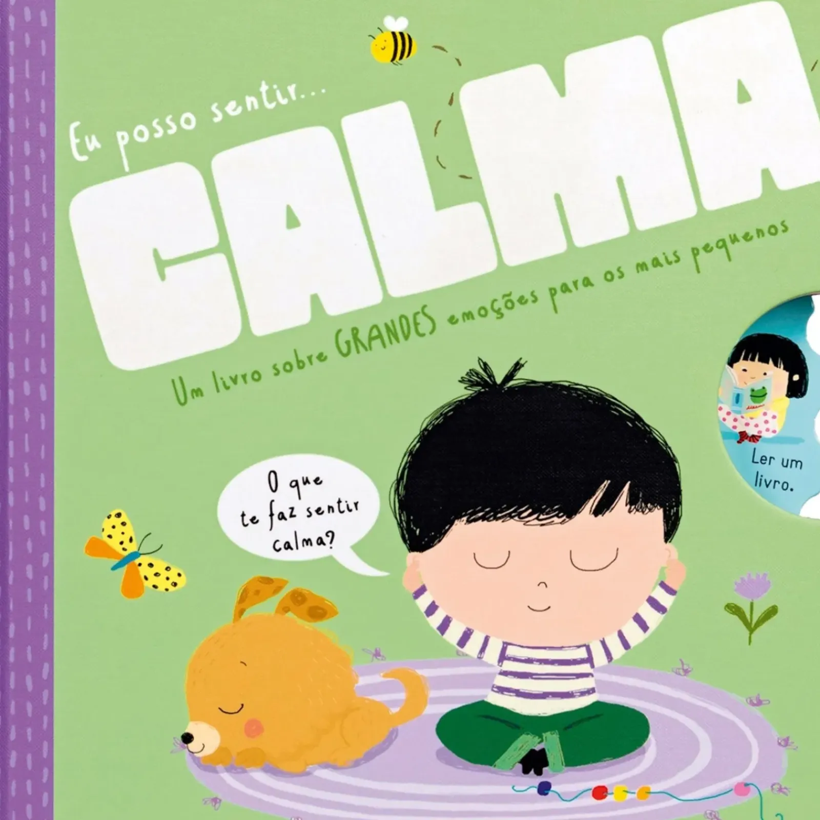 Porto Editora Literatura Infantil > Eu Posso Sentir... Calma
